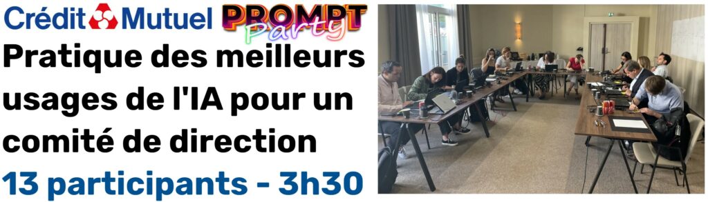 Prompt Party Crédit Mutuel: Best practices in AI for an executive committee, 13 participants, 3.5 hours