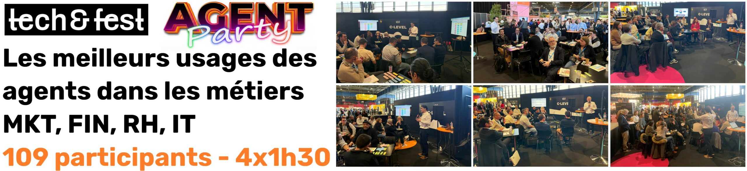 tech&fest, Agent Party : les meilleurs usages des agents dans les métiers marketing, finance, RH et IT, 109 participants, 4 x 1 h 30