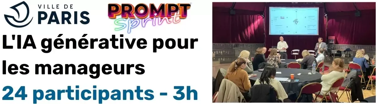 Ville de Paris, Prompt Party en demi-journée : l’IA générative pour les manageurs, 24 participants, 3 h